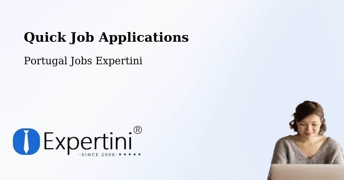 Quick Apply Feature – Apúlia E Fão - Portugal Jobs Expertini